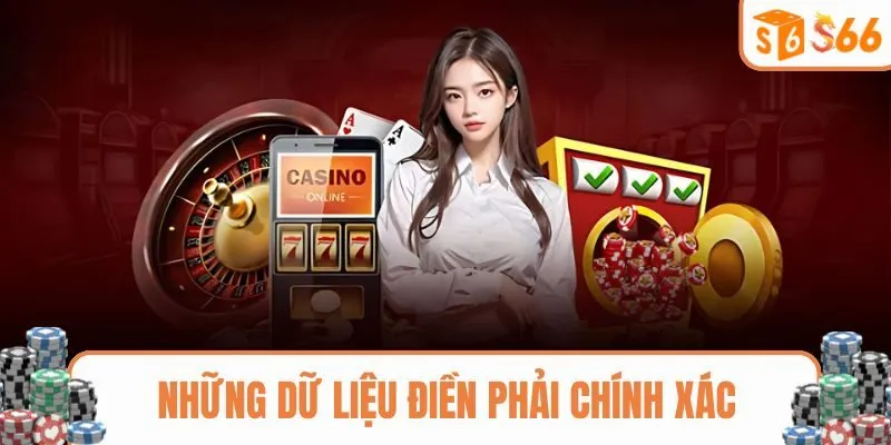Những dữ liệu điền khi tạo tài khoản phải chính xác