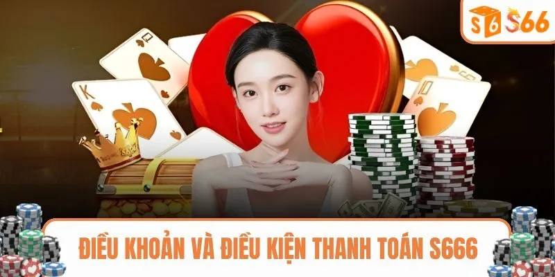 Điều khoản và điều kiện thanh toán chi tiết tại nhà cái