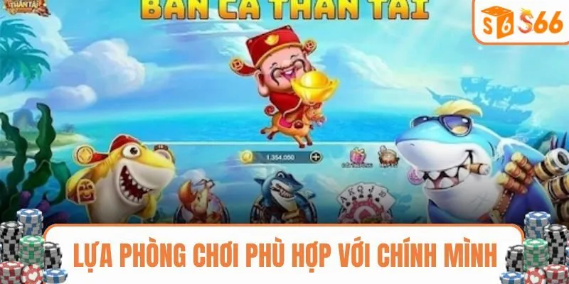 Lựa phòng chơi phù hợp với chính mình