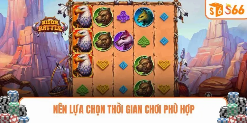 Nên lựa chọn thời gian chơi slot game phù hợp